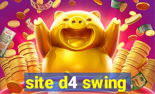 site d4 swing